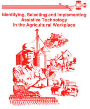 Identifying, Selecting, and Implementing Assistive Technology in the Agricultural Workplace cover